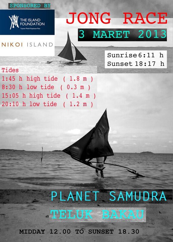 Event poster for the Jong Race, Planet Samudra, Teluk Bakau, 3 March 2013, with tide times over a black-and-white photo of a jong at the waterline