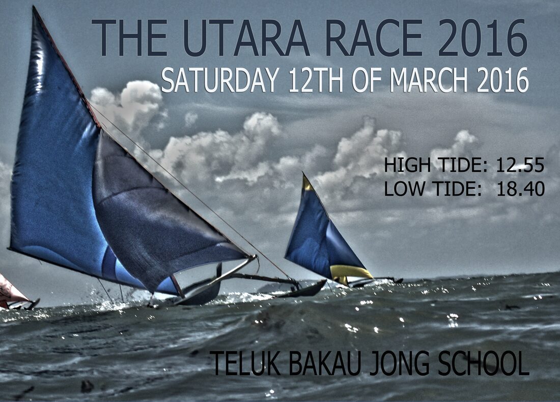 Event poster for the Utara Race 2016, Saturday 12 March 2016, Teluk Bakau Jong School, with tide times over a photo of dark-sailed jongs racing at dusk
